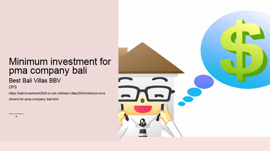 minimum investment for pma company bali